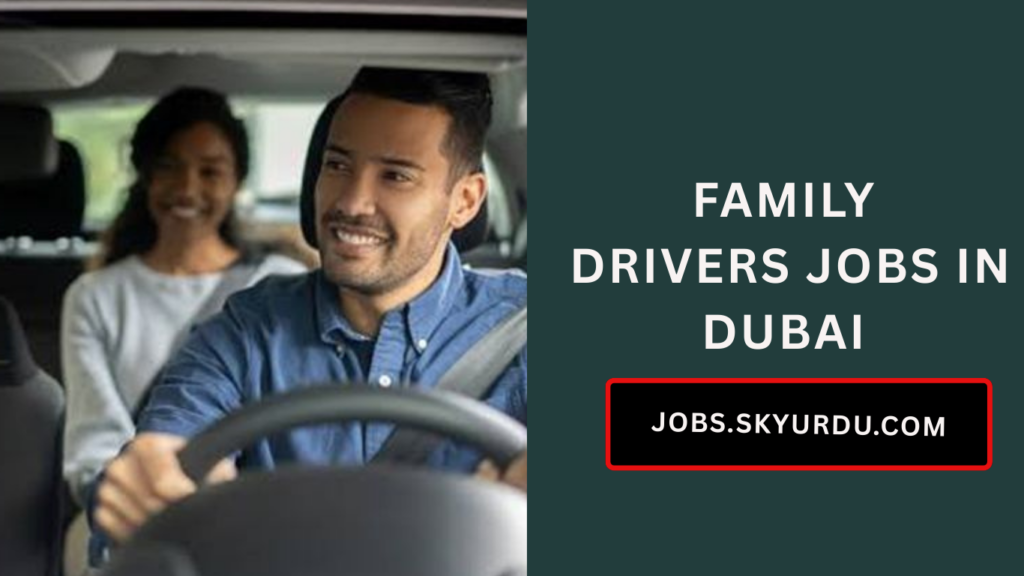 Family Drivers Jobs in Dubai