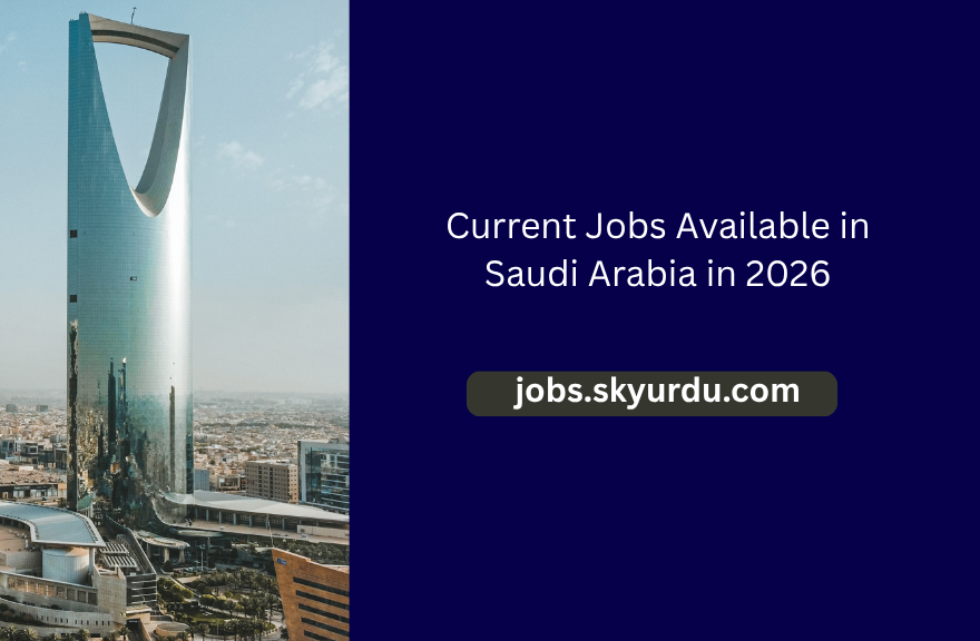 Current Jobs Available in Saudi Arabia in 2026